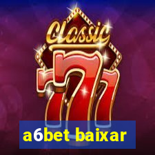 a6bet baixar